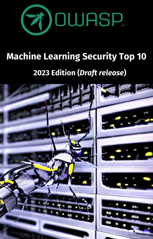 OWASP Machine Learning Security Top 10 - Draft release v0.3